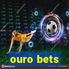 ouro bets